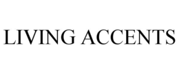 LIVING ACCENTS trademark