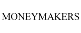 MONEYMAKERS trademark