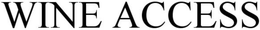 WINE ACCESS trademark