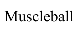 MUSCLEBALL trademark