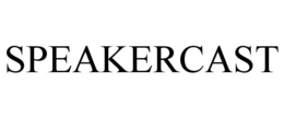 SPEAKERCAST trademark