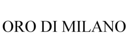 ORO DI MILANO trademark
