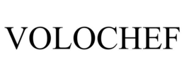 VOLOCHEF trademark