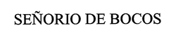 SEÑORIO DE BOCOS trademark