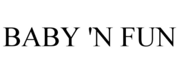 BABY 'N FUN trademark
