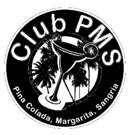 CLUB PMS PINA COLADA, MARGARITA, SANGRIA trademark
