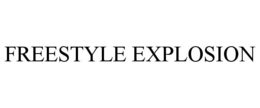 FREESTYLE EXPLOSION trademark