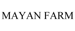 MAYAN FARM trademark