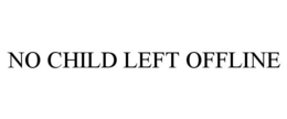 NO CHILD LEFT OFFLINE trademark