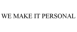 WE MAKE IT PERSONAL trademark