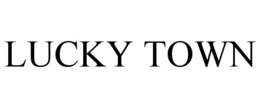 LUCKY TOWN trademark