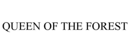 QUEEN OF THE FOREST trademark