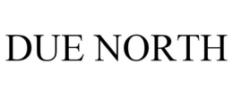 DUE NORTH trademark