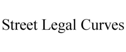 STREET LEGAL CURVES trademark