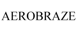 AEROBRAZE trademark