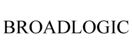 BROADLOGIC trademark