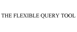 THE FLEXIBLE QUERY TOOL trademark