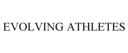 EVOLVING ATHLETES trademark