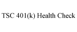 TSC 401(K) HEALTH CHECK trademark