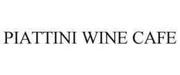 PIATTINI WINE CAFE trademark
