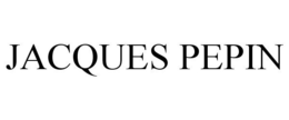 JACQUES PEPIN trademark