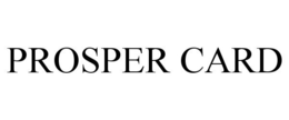 PROSPER CARD trademark