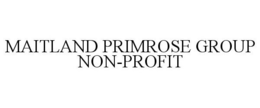 MAITLAND PRIMROSE GROUP NON-PROFIT trademark