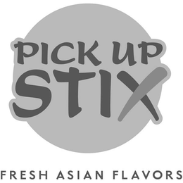 PICK UP STIX FRESH ASIAN FLAVORS trademark