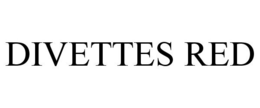 DIVETTES RED trademark