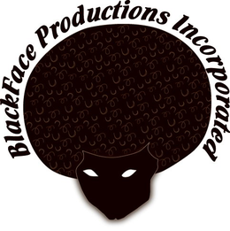BLACKFACE PRODUCTIONS INCORPORATED trademark