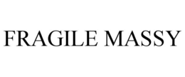FRAGILE MASSY trademark