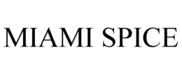 MIAMI SPICE trademark