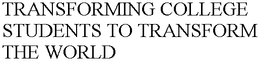 TRANSFORMING COLLEGE STUDENTS TO TRANSFORM THE WORLD trademark