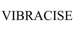 VIBRACISE trademark