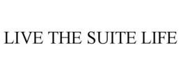 LIVE THE SUITE LIFE trademark