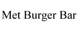 MET BURGER BAR trademark