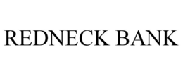 REDNECK BANK trademark