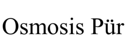 OSMOSIS PÜR trademark