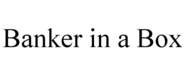 BANKER IN A BOX trademark