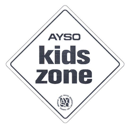 AYSO KIDS ZONE AYSO AMERICAN YOUTH SOCCER ORGANIZATION FOUNDED 1984 trademark