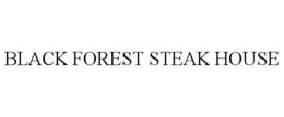 BLACK FOREST STEAK HOUSE trademark