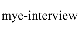 MYE-INTERVIEW trademark