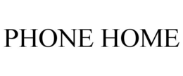 PHONE HOME trademark