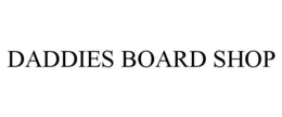 DADDIES BOARD SHOP trademark