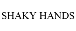 SHAKY HANDS trademark