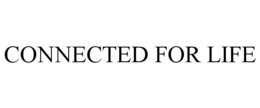 CONNECTED FOR LIFE trademark
