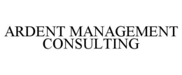 ARDENT MANAGEMENT CONSULTING trademark