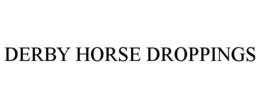 DERBY HORSE DROPPINGS trademark