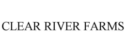 CLEAR RIVER FARMS trademark