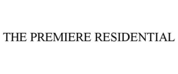 THE PREMIERE RESIDENTIAL trademark